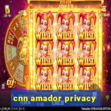 cnn amador privacy